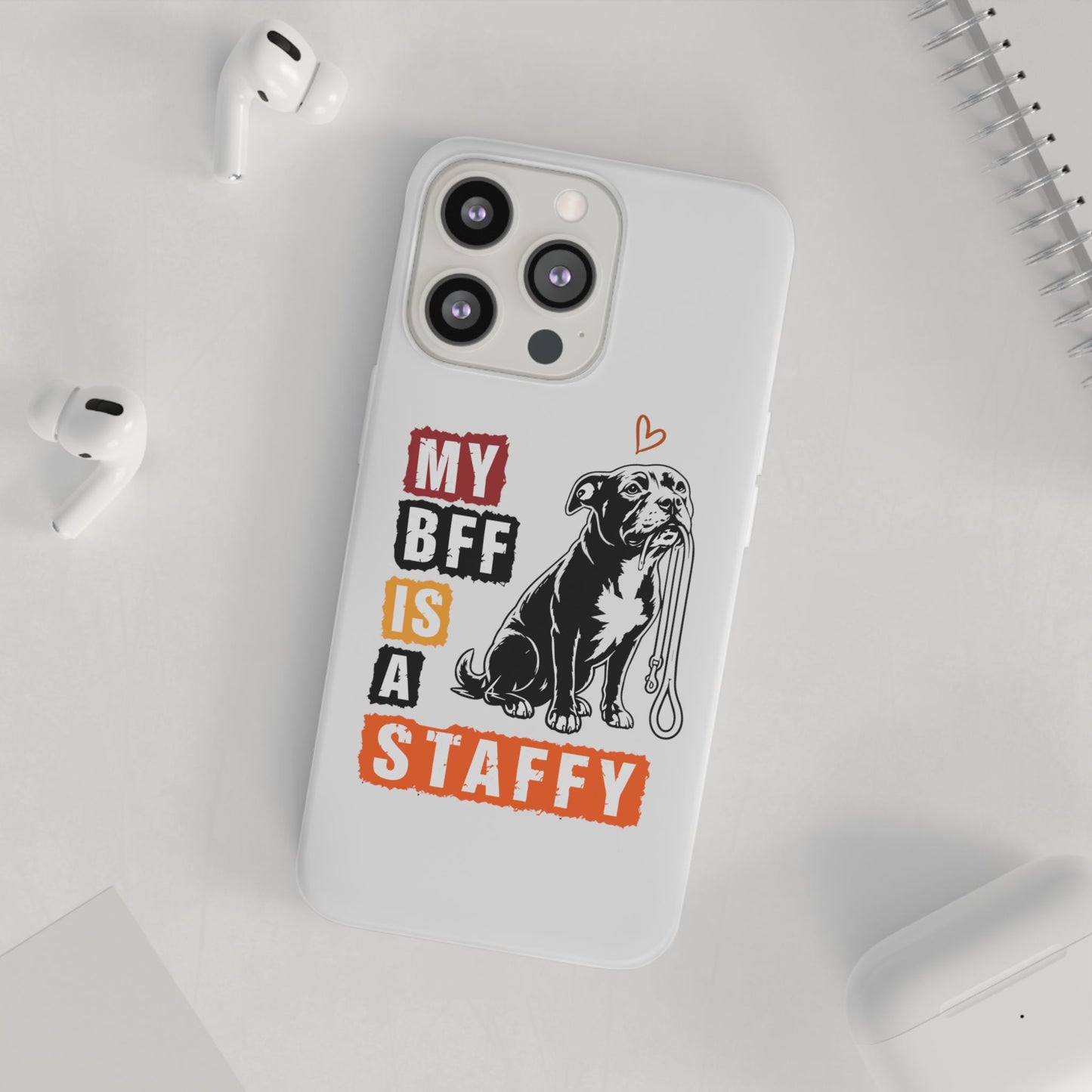My BFF Is a Staffy - Phone Cases