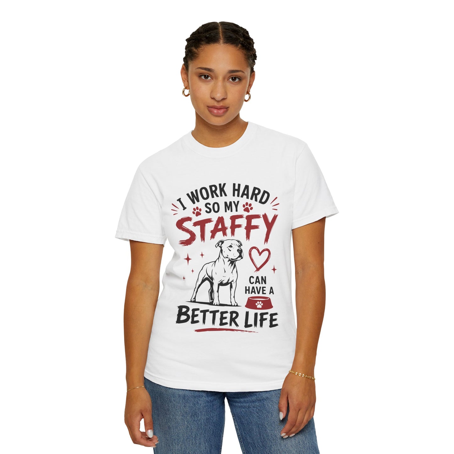 I Work Hard Staffy T-Shirt