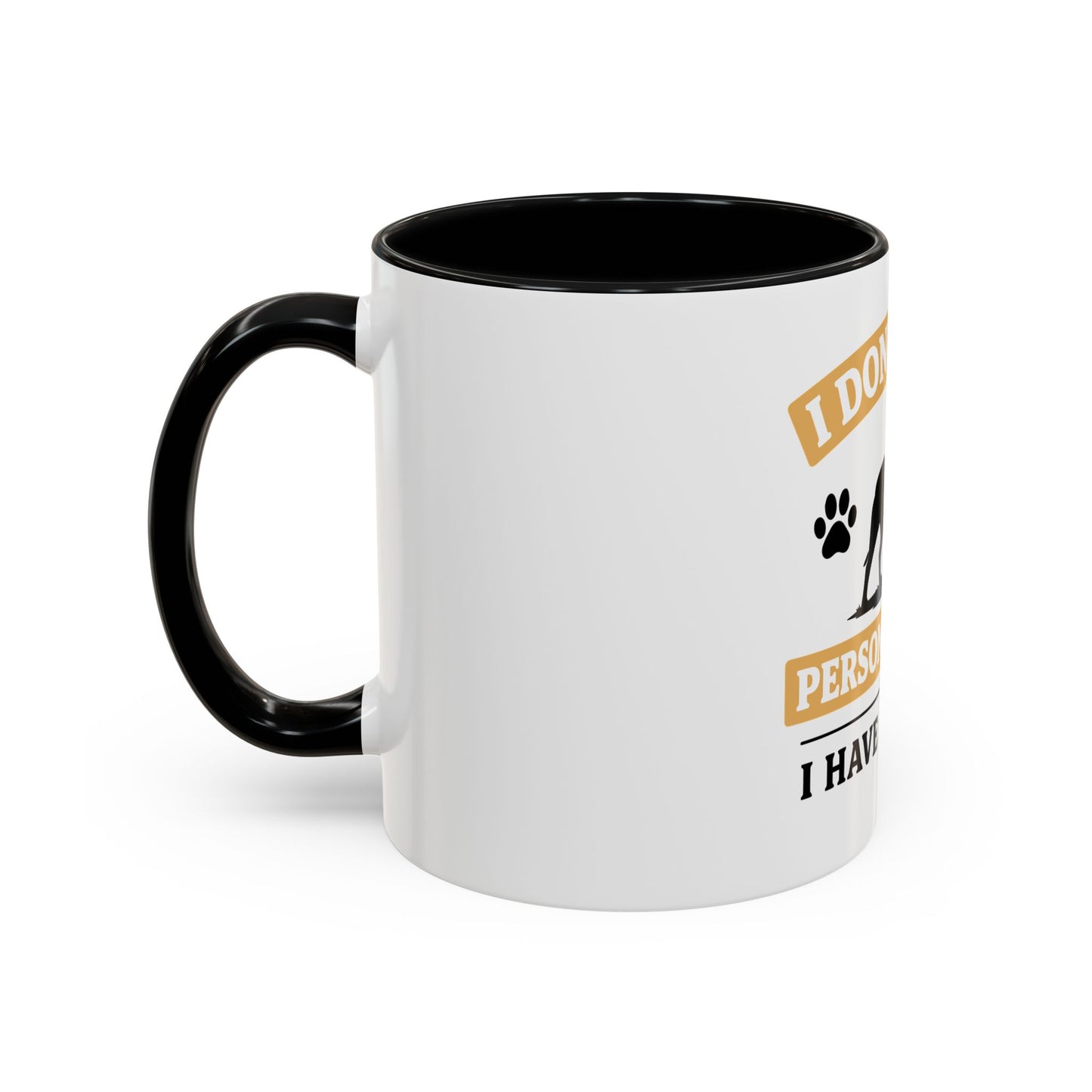 I Don't Need Personal Space —  Coffee Mug