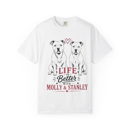 Life Is Better With Molly & Stanley T-Shirt