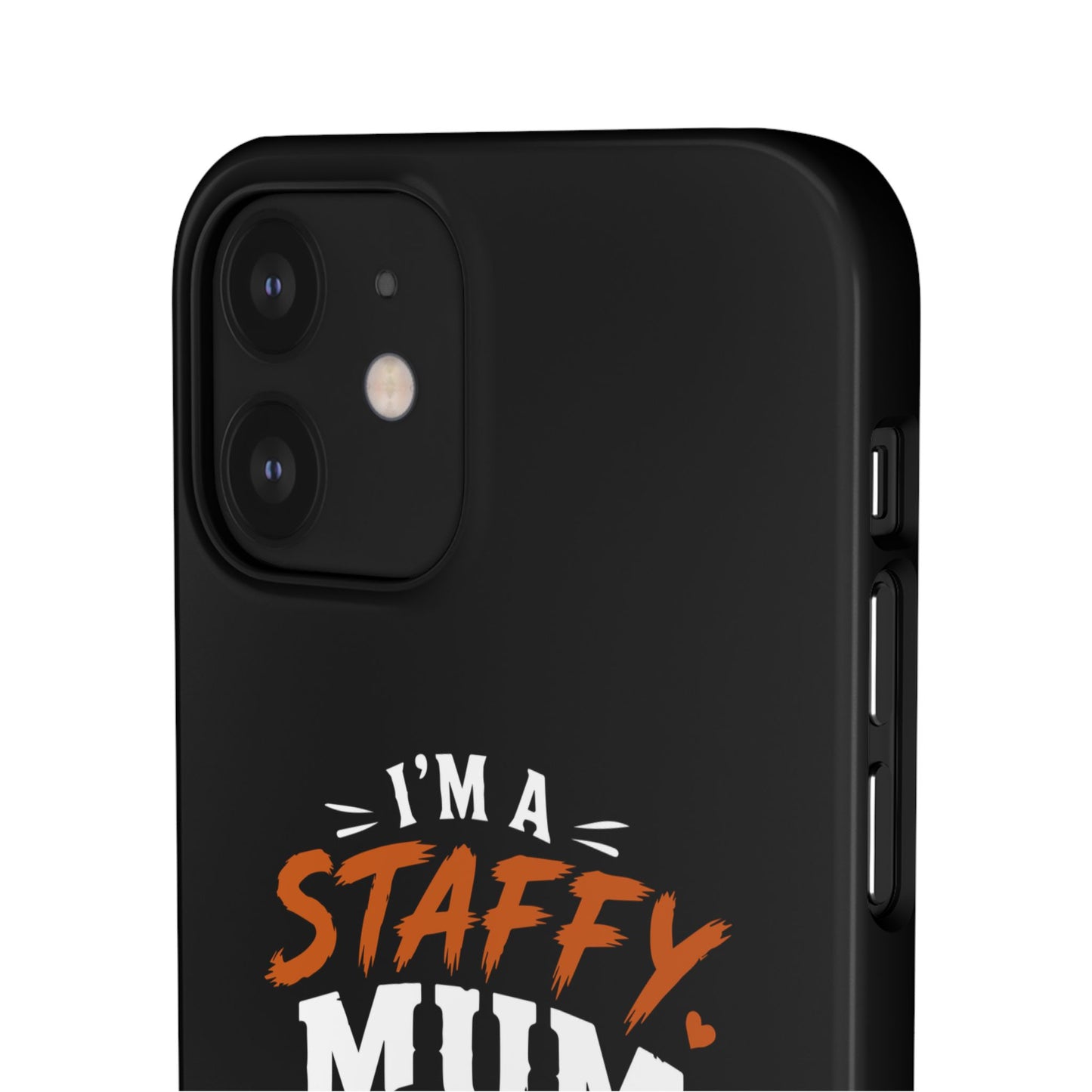 I'm a Staffy Mum Protective - Phone Cases