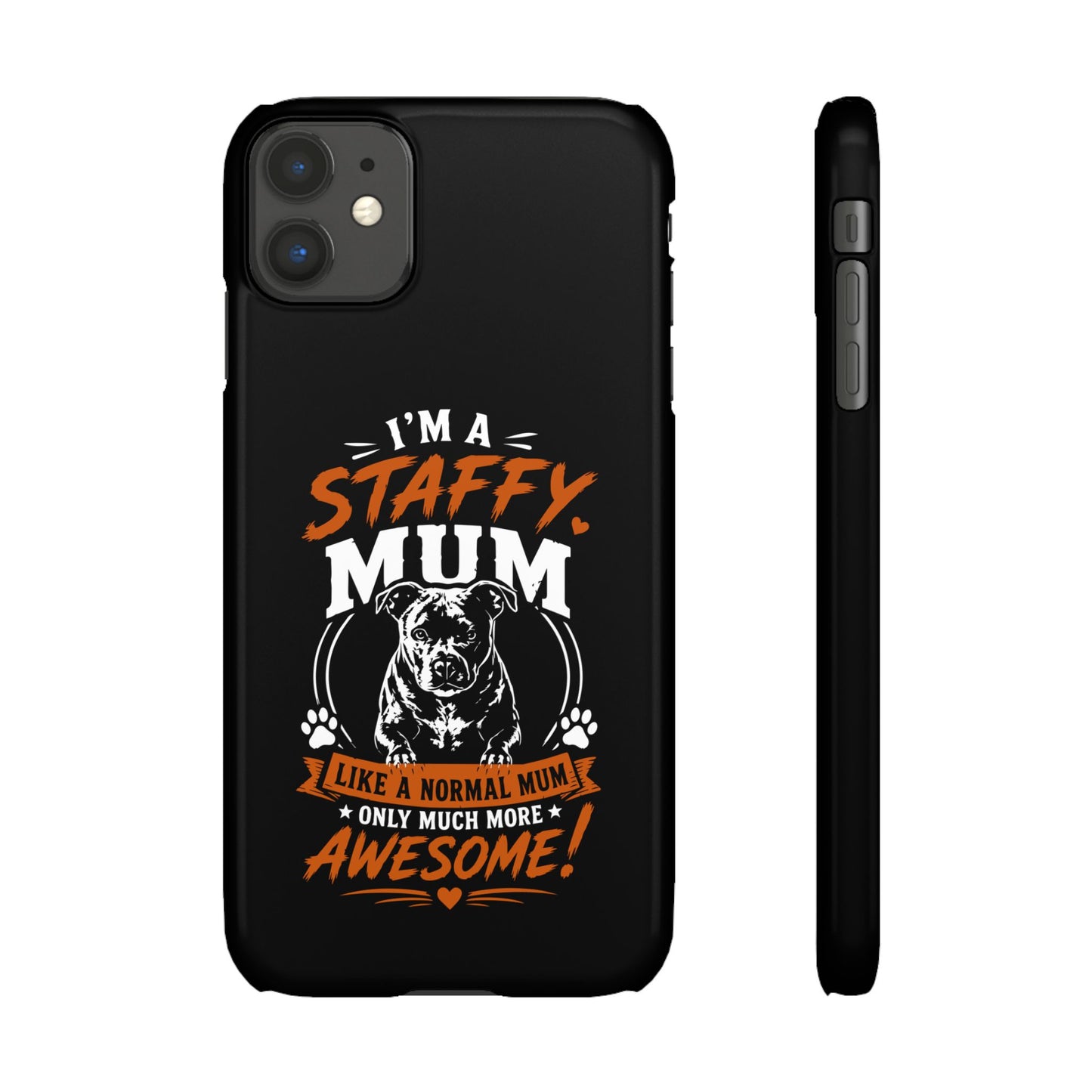 I'm a Staffy Mum Protective - Phone Cases