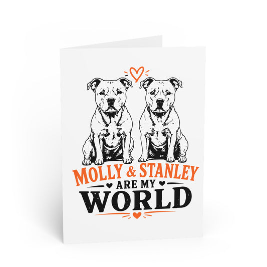 Molly & Stanley Are My World — Greeting Card