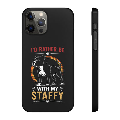 I'd Rather Be With My Staffy - Phone Cases