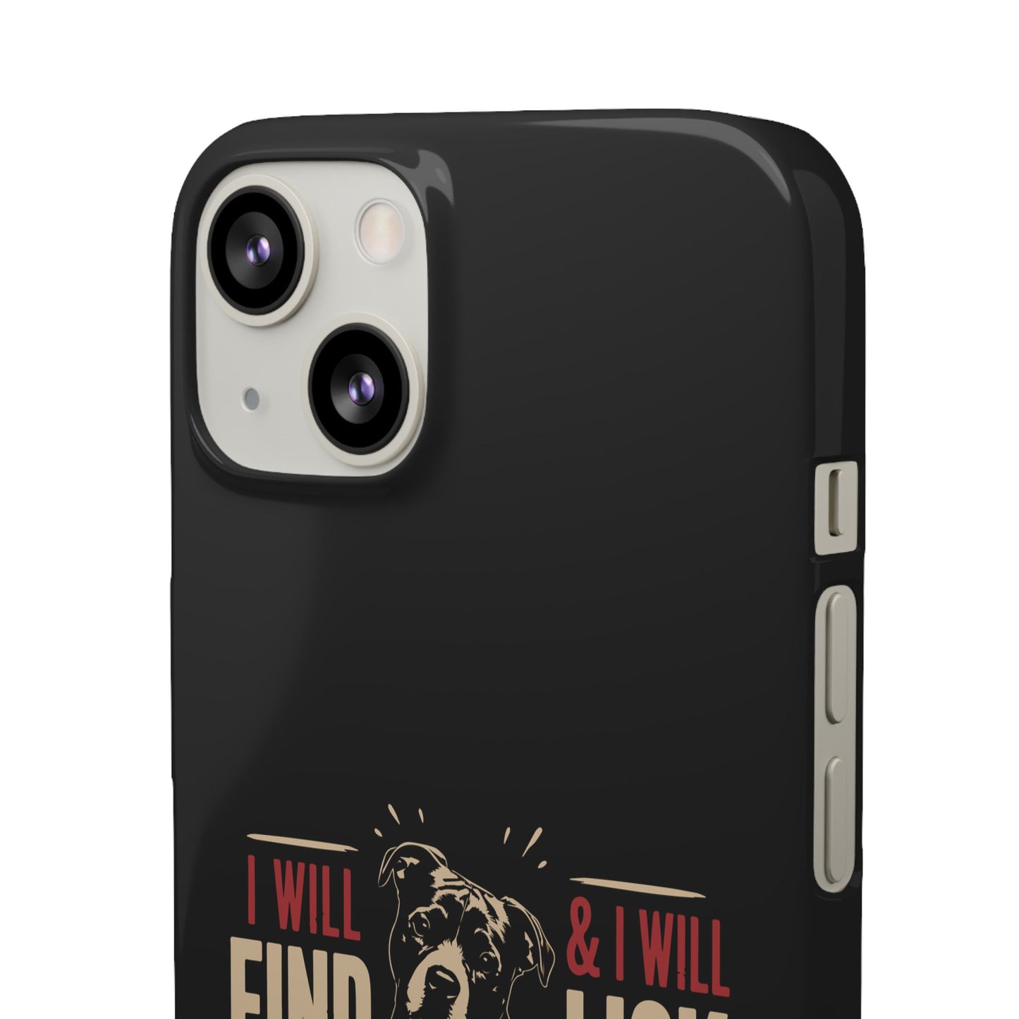 I Will Find You - Phone Case
