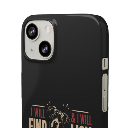 I Will Find You - Phone Case