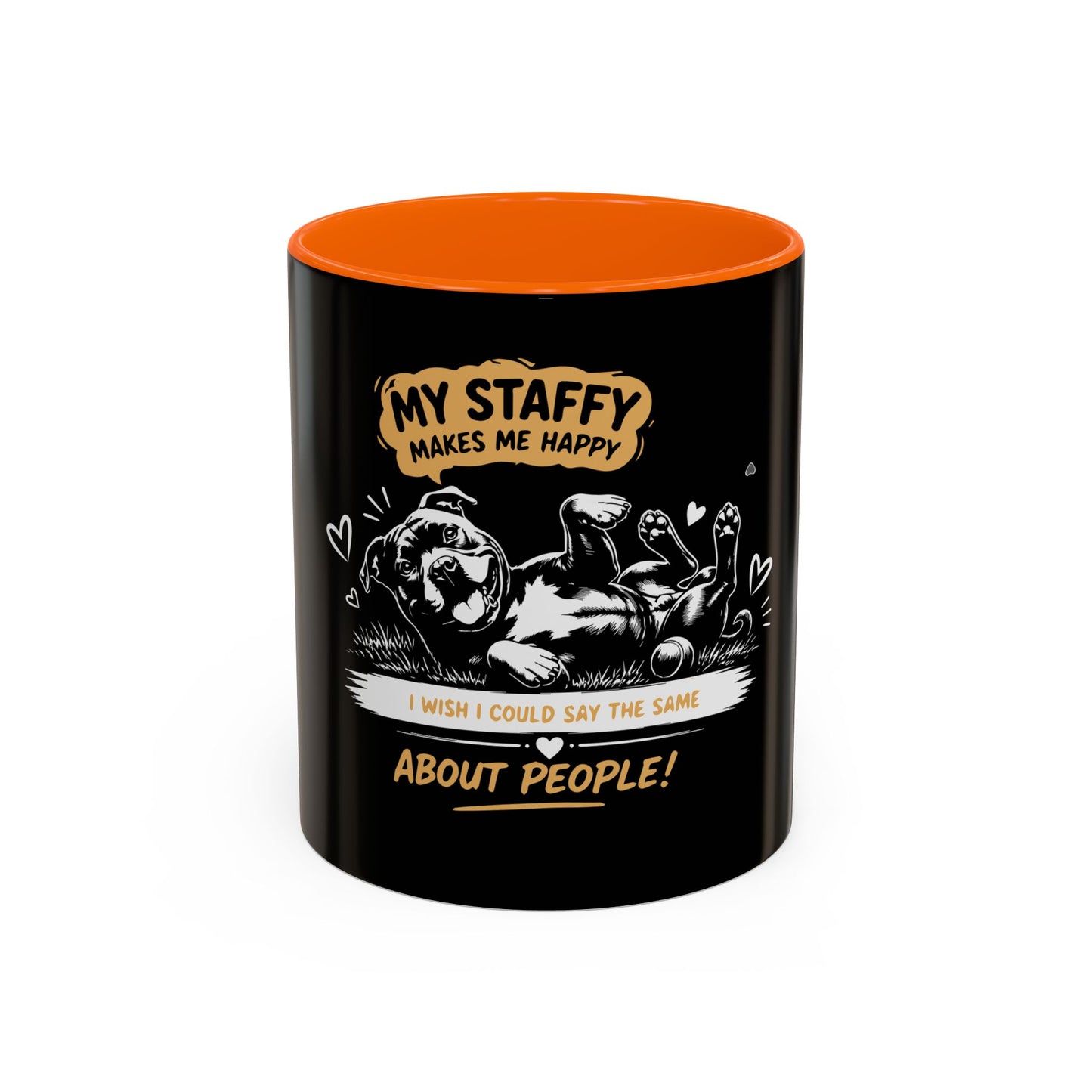 My Staffy Makes Me Happy  - Coffee Cup
