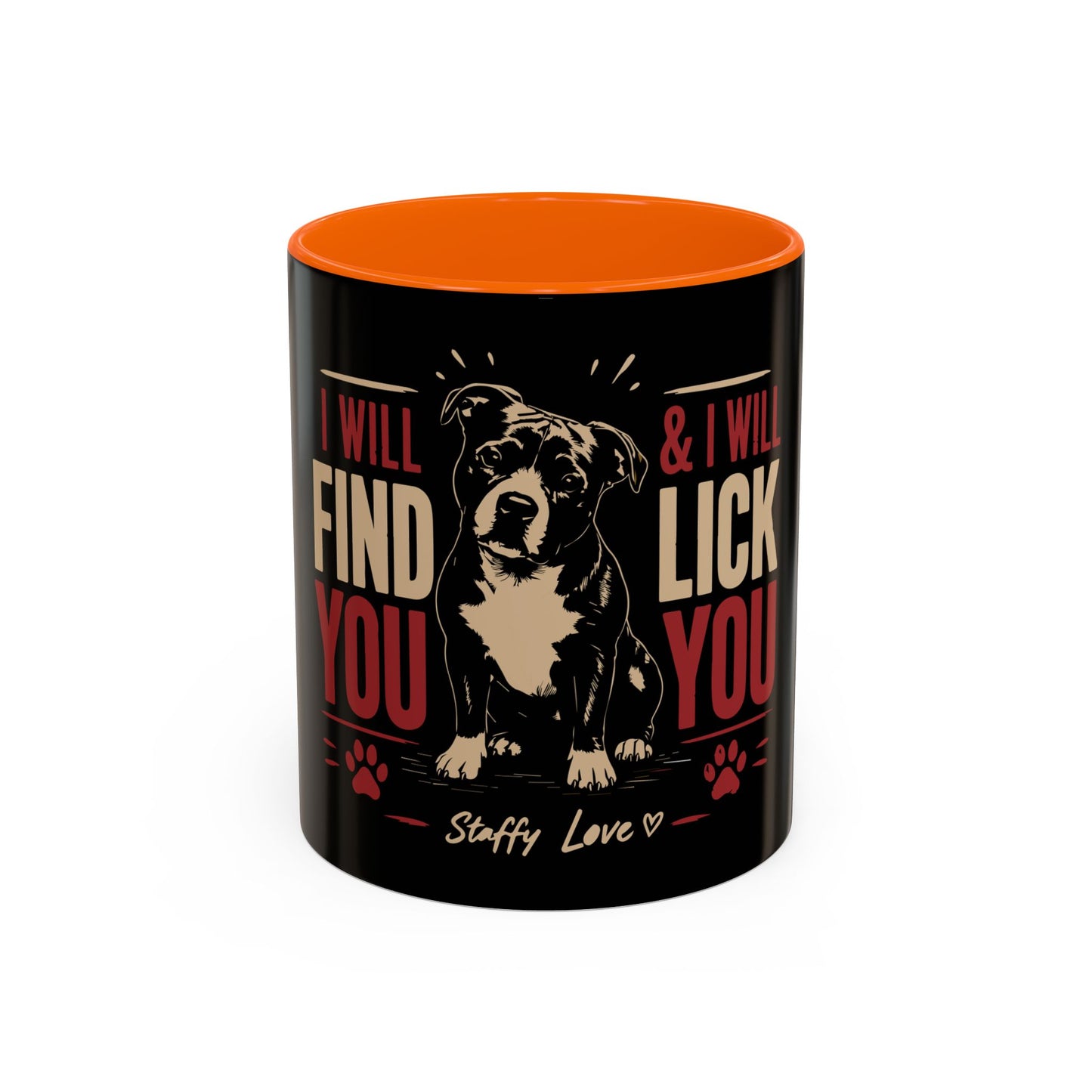 I Will Find You & I Will Lick You - Coffee Cup