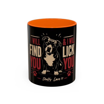I Will Find You & I Will Lick You - Coffee Cup