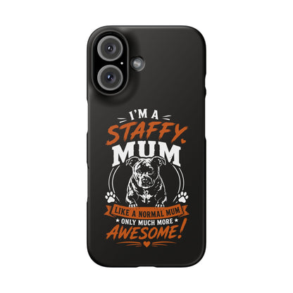 I'm a Staffy Mum Protective - Phone Cases