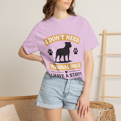 I Don't Need Personal Space Staffy T-Shirt
